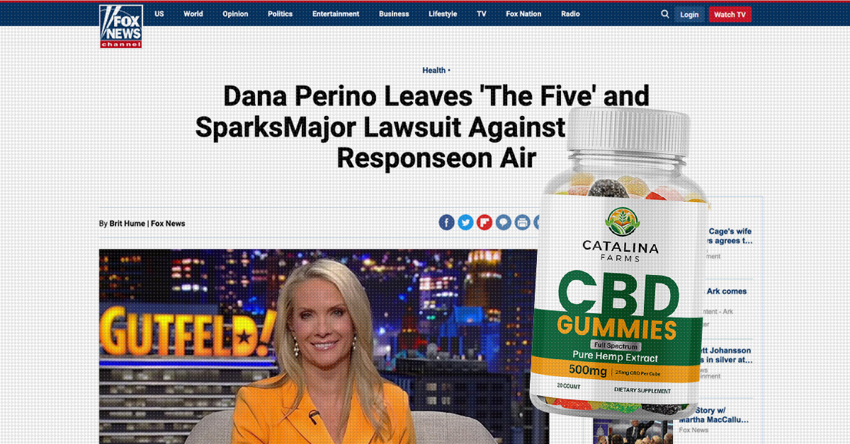 My Catalina Farms CBD Gummies review features all of the information you'll need when encountering fake Fox News articles promoting the scam.