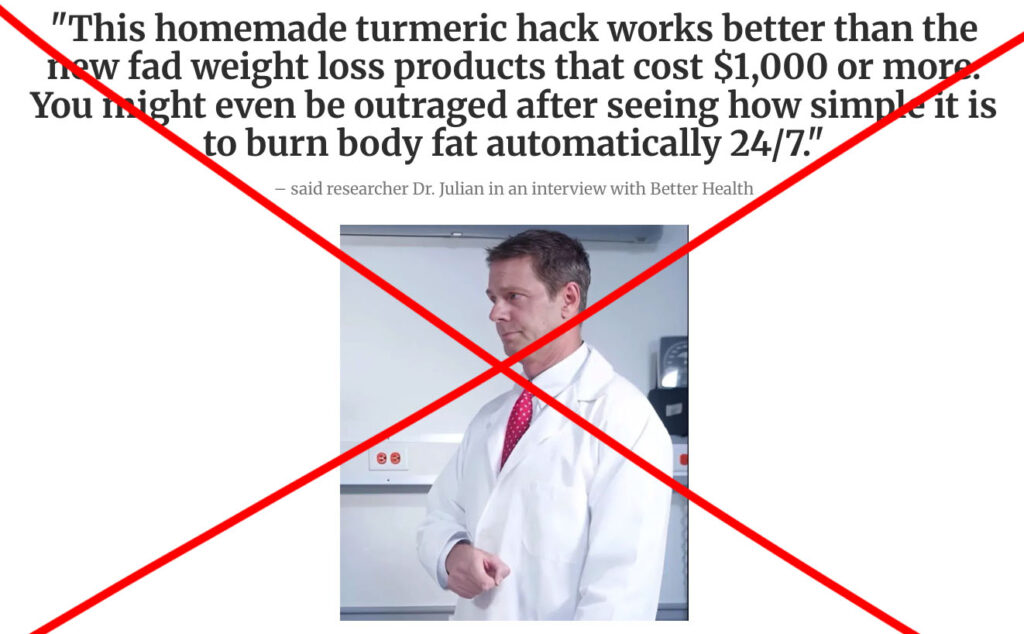 Online scammers promoted a scheme claiming a fake doctor named Dr. Julian Ross endorsed a turmeric hack weight loss recipe called ProZenith.