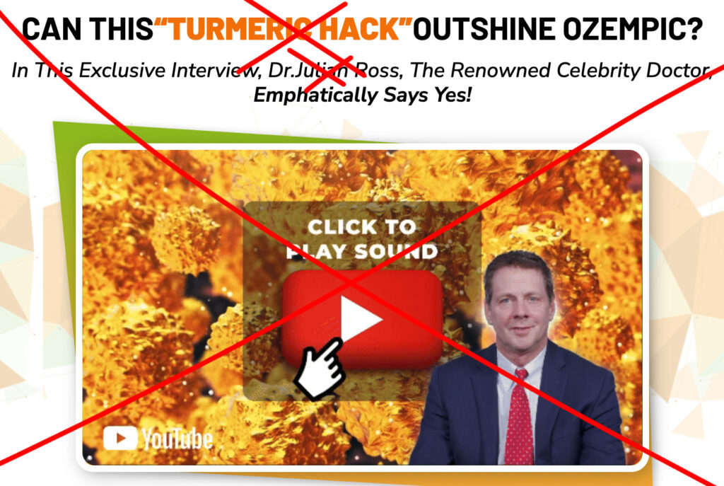 Online scammers promoted a scheme claiming a fake doctor named Dr. Julian Ross endorsed a turmeric hack weight loss recipe called ProZenith.