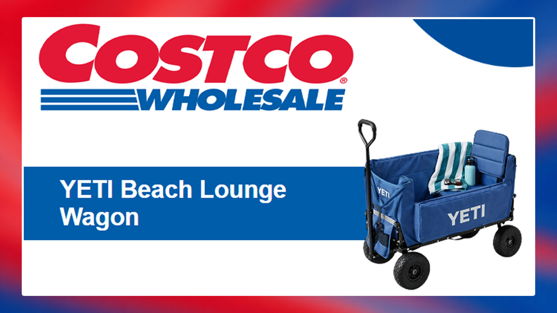 An image shows the Costco Wholesale logo next to words and a photo for a YETI Beach Lounge Wagon.